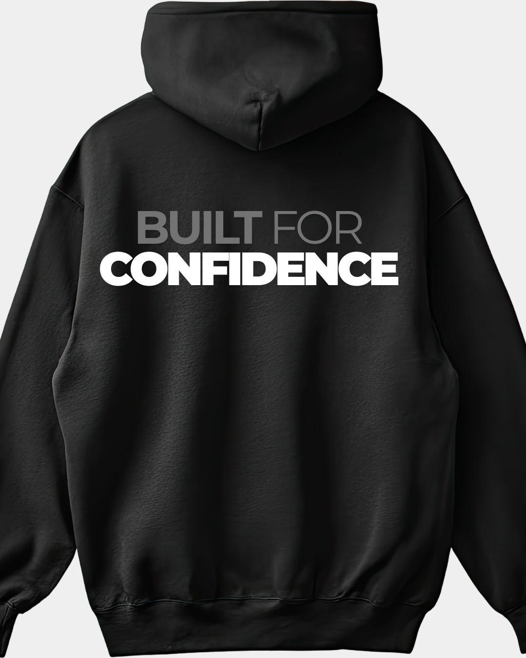 Built for Confidence Hoodie