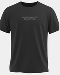 Not Motivated. Committed Tee